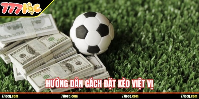 Hướng dẫn cách đặt kèo việt vị Hướng dẫn cách đặt kèo việt vị