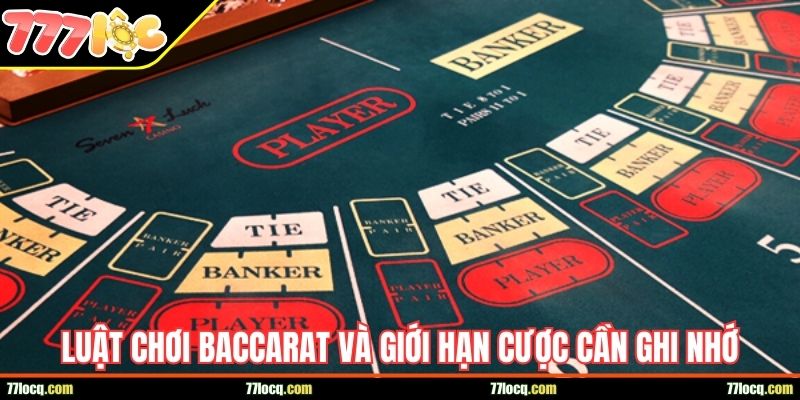 Luật chơi Baccarat và giới hạn cược cần ghi nhớ