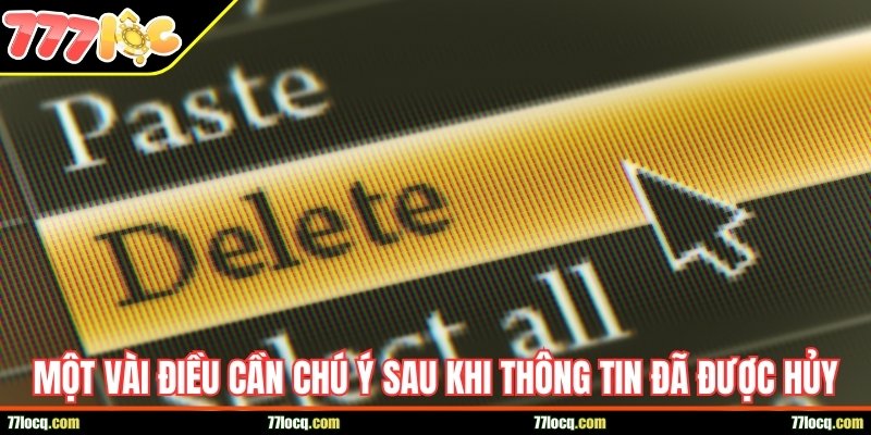 Một vài điều cần chú ý sau khi thông tin đã được hủy Một vài điều cần chú ý sau khi thông tin đã được hủy