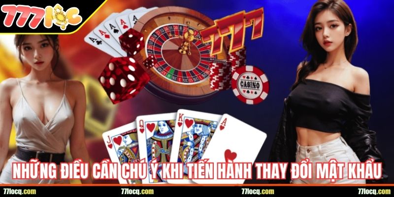 Những điều cần chú ý khi tiến hành thay đổi mật khẩu