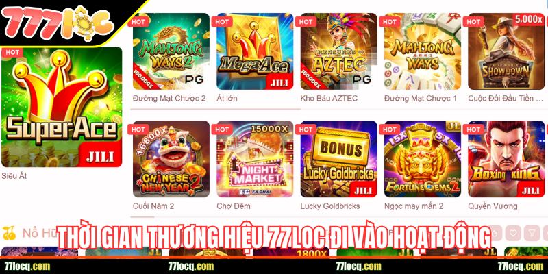 Thời gian thương hiệu 77loc đi vào hoạt động